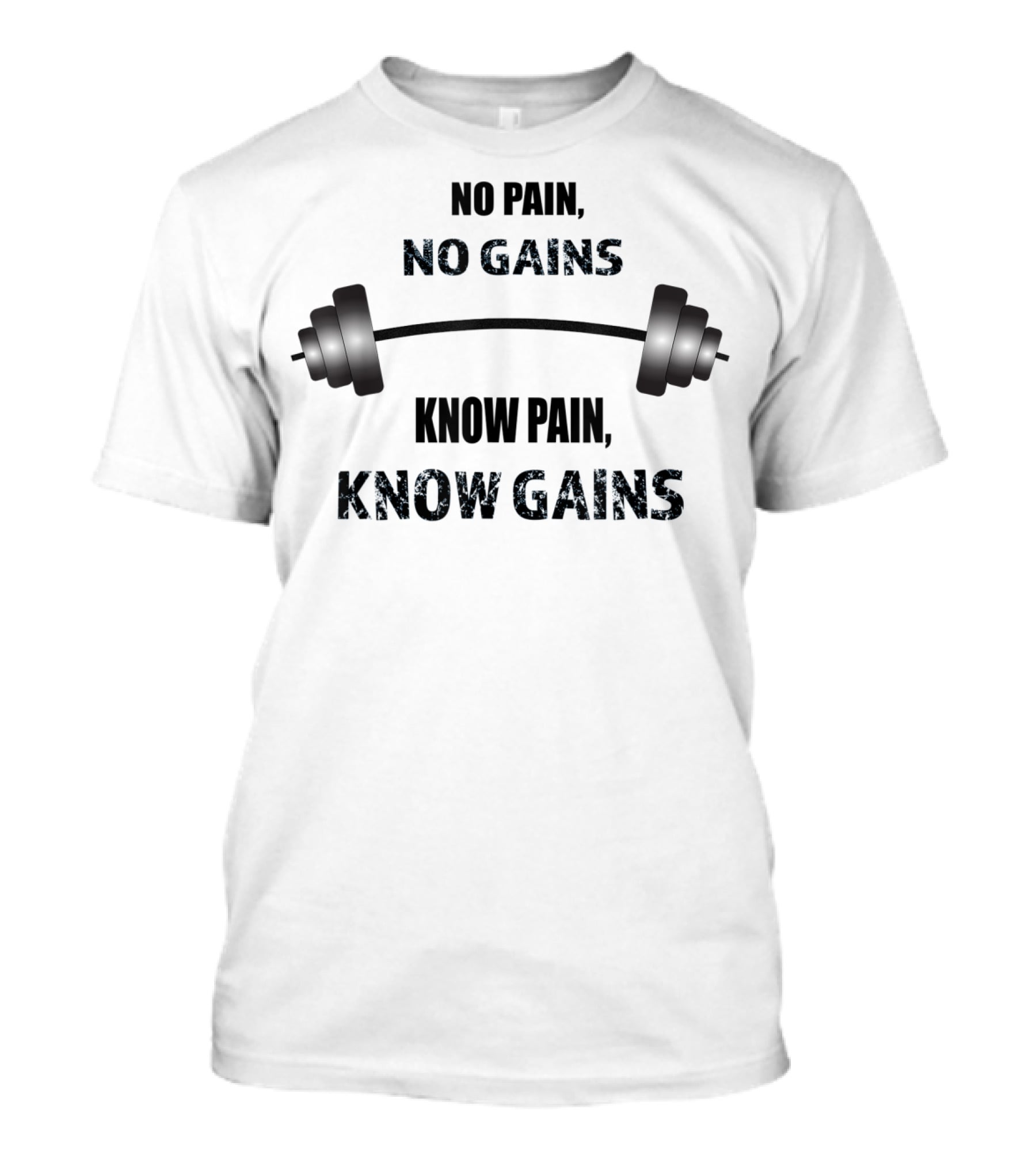 No Pain No Gains Know Pain Know Gains Barbell Gym Workout T-Shirt