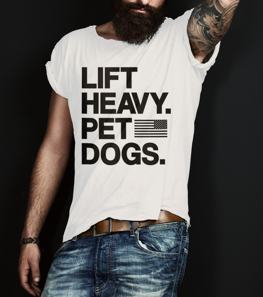 Lift Heavy Pet Dogs American Flag Gym For Weightlifters T-Shirt