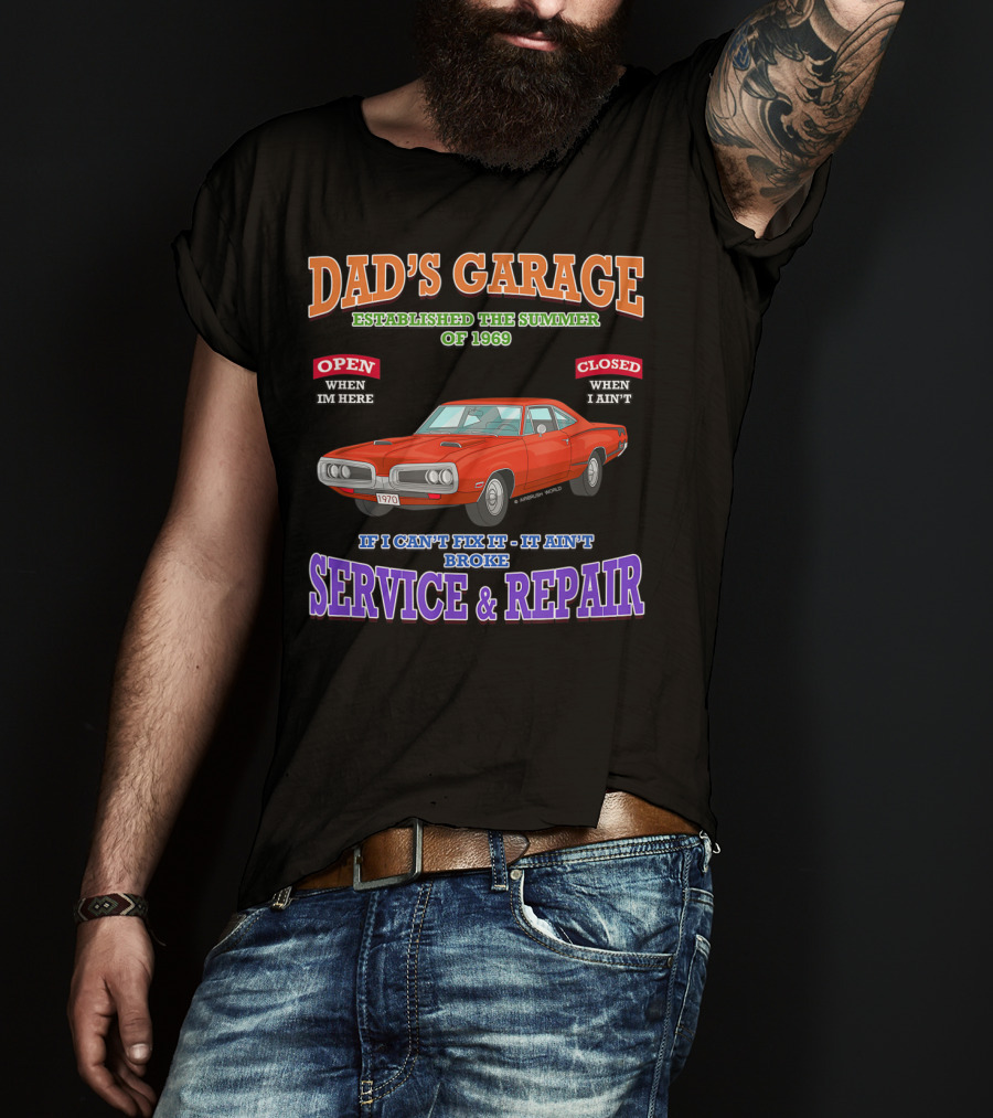 Dad's Garage Established Summer Of 1969 Classic Muscle Car Service And Repair T-Shirt
