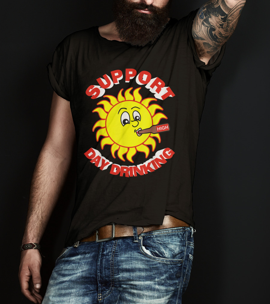 Support Day Drinking High Sun T-Shirt