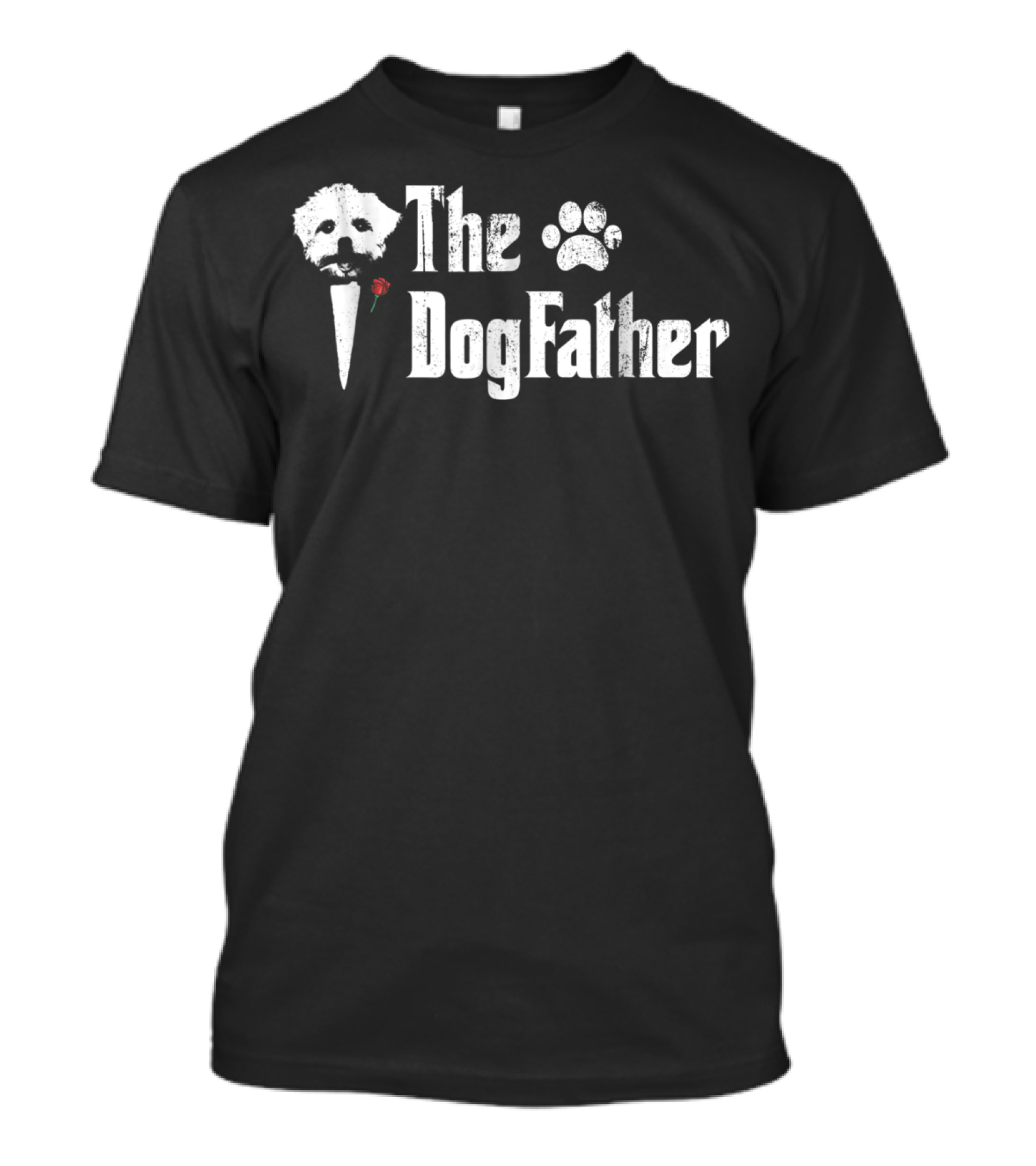 The Dogfather Maltese Dog Dad Father's Day Paw Rose T-Shirt