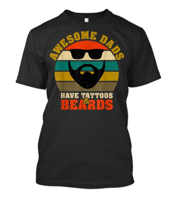Awesome Dads Have Tattoos And Beards Retro Stripes Beard Sunglasses T-Shirt