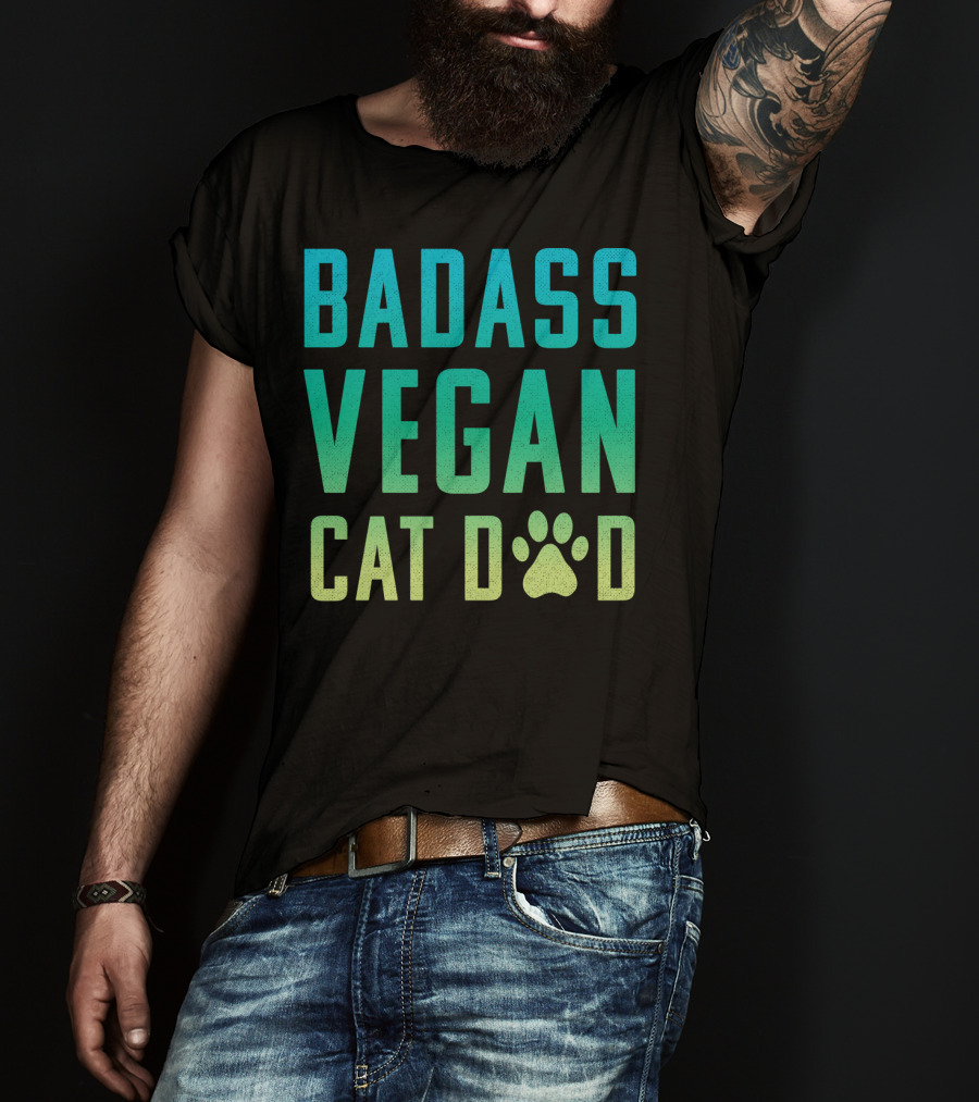 Badass Vegan Cat Dad T-Shirt