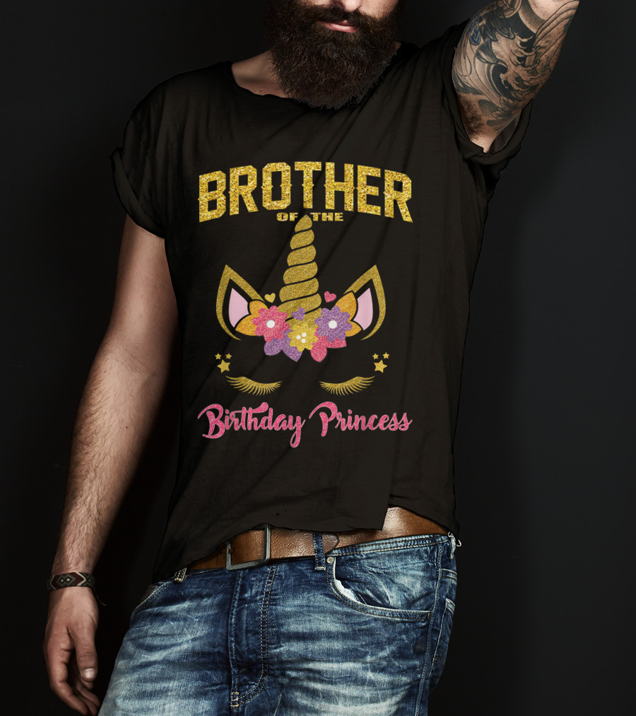 Brother Of The Birthday Princess Unicorn T-Shirt