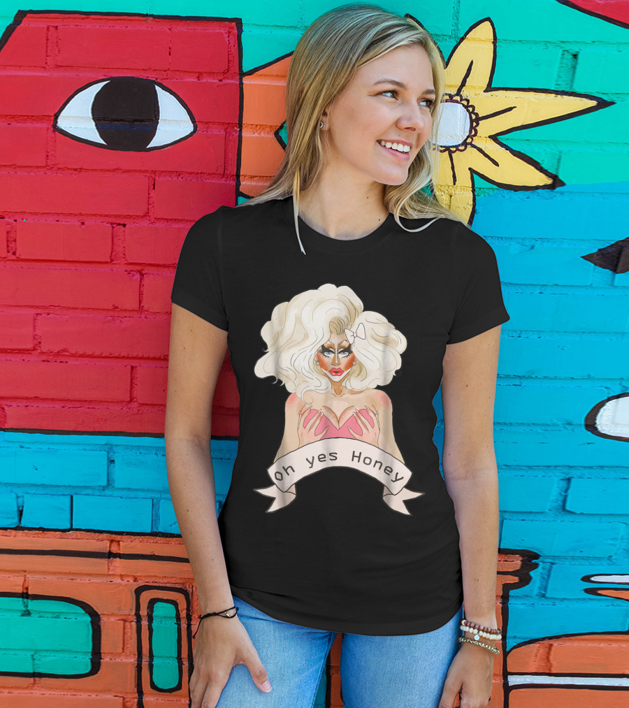 Oh Yes Honey Drag Queen Doll Face T-Shirt