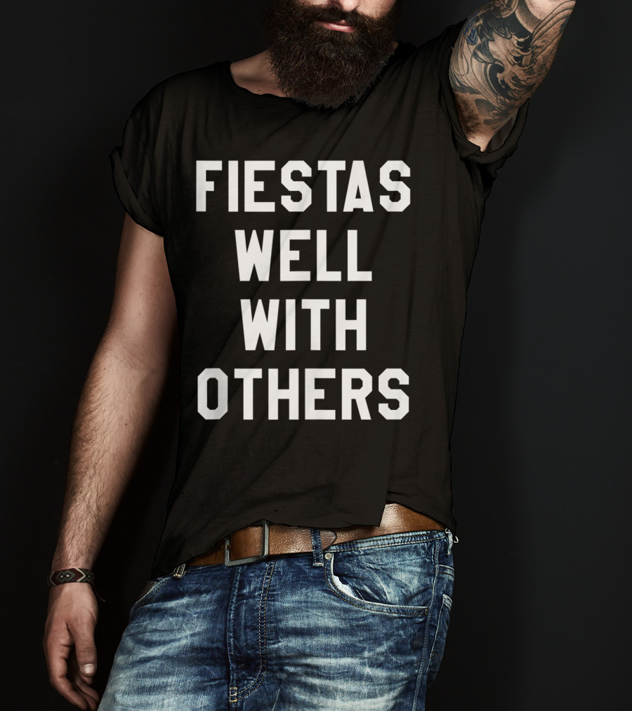 Fiestas Well With Others Bold Typography For Women T-Shirt