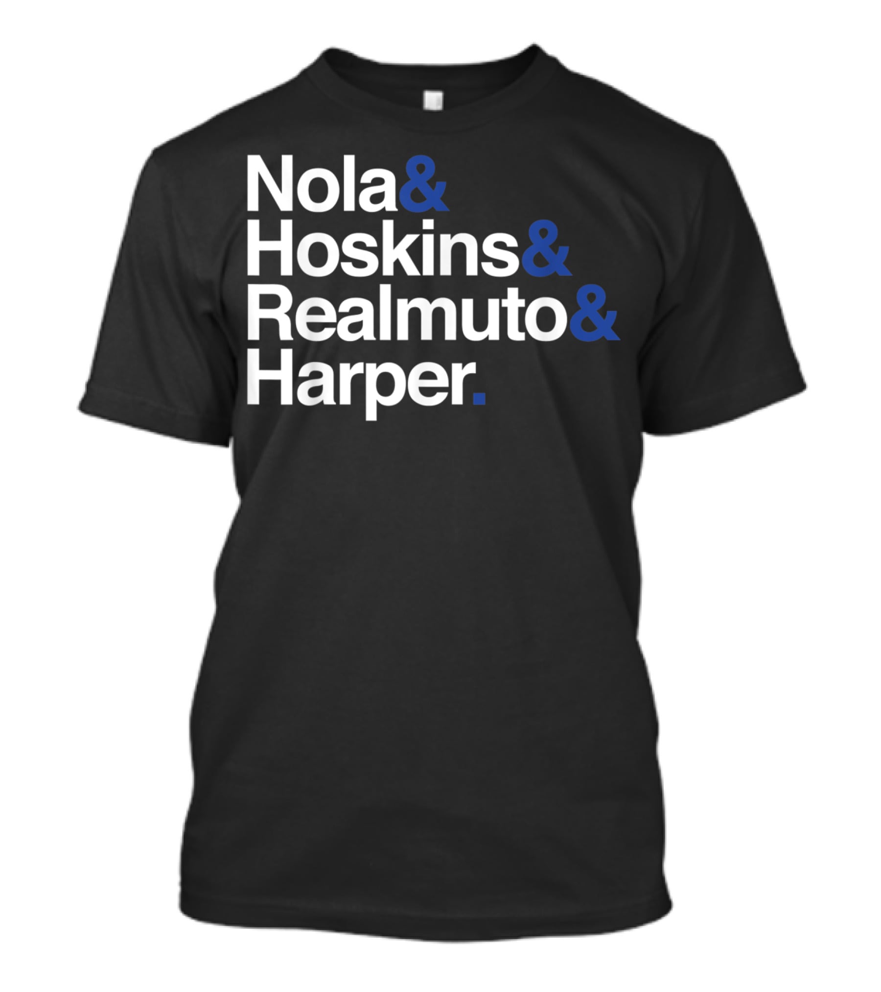 Nola And Hoskins And Realmuto And Harper Make Philly Great Again Lineup T-Shirt