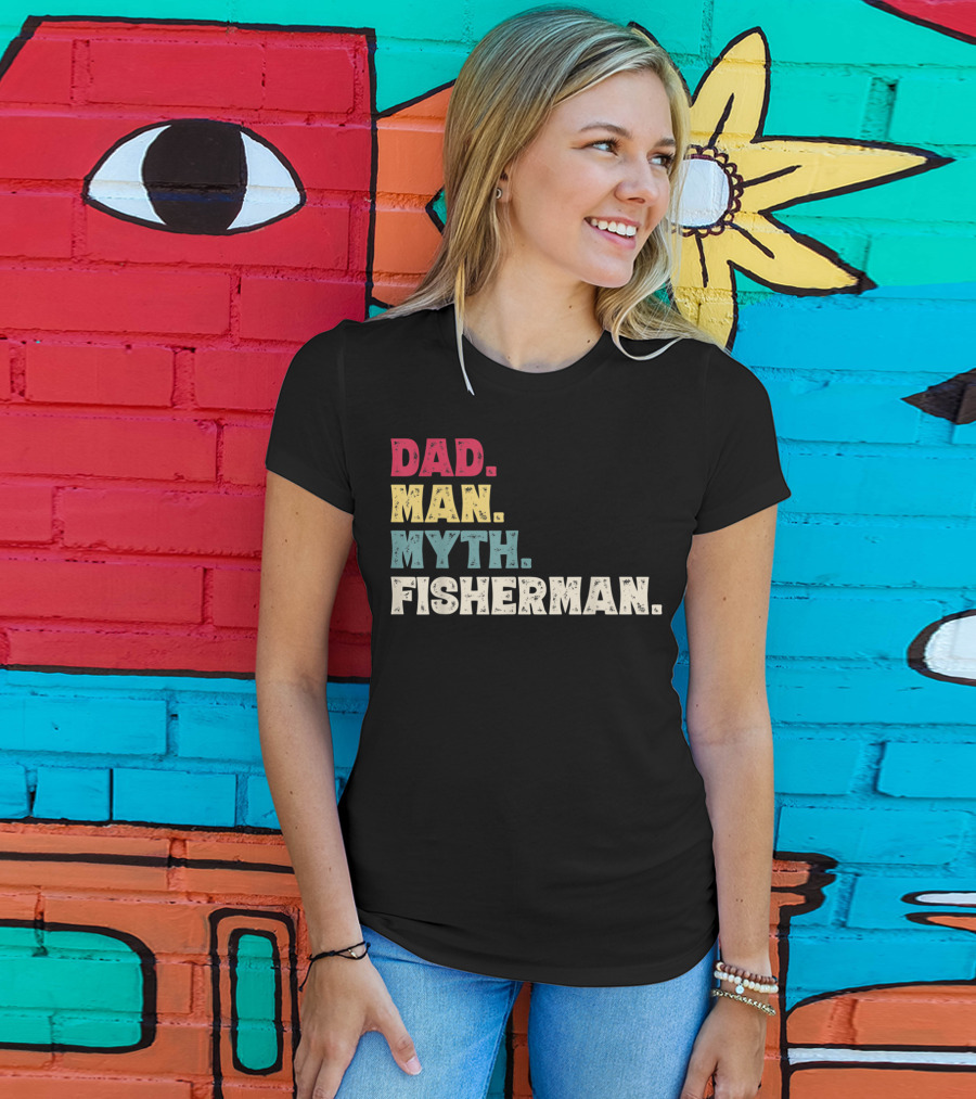 Dad Man Myth Fisherman Father's Day T-Shirt