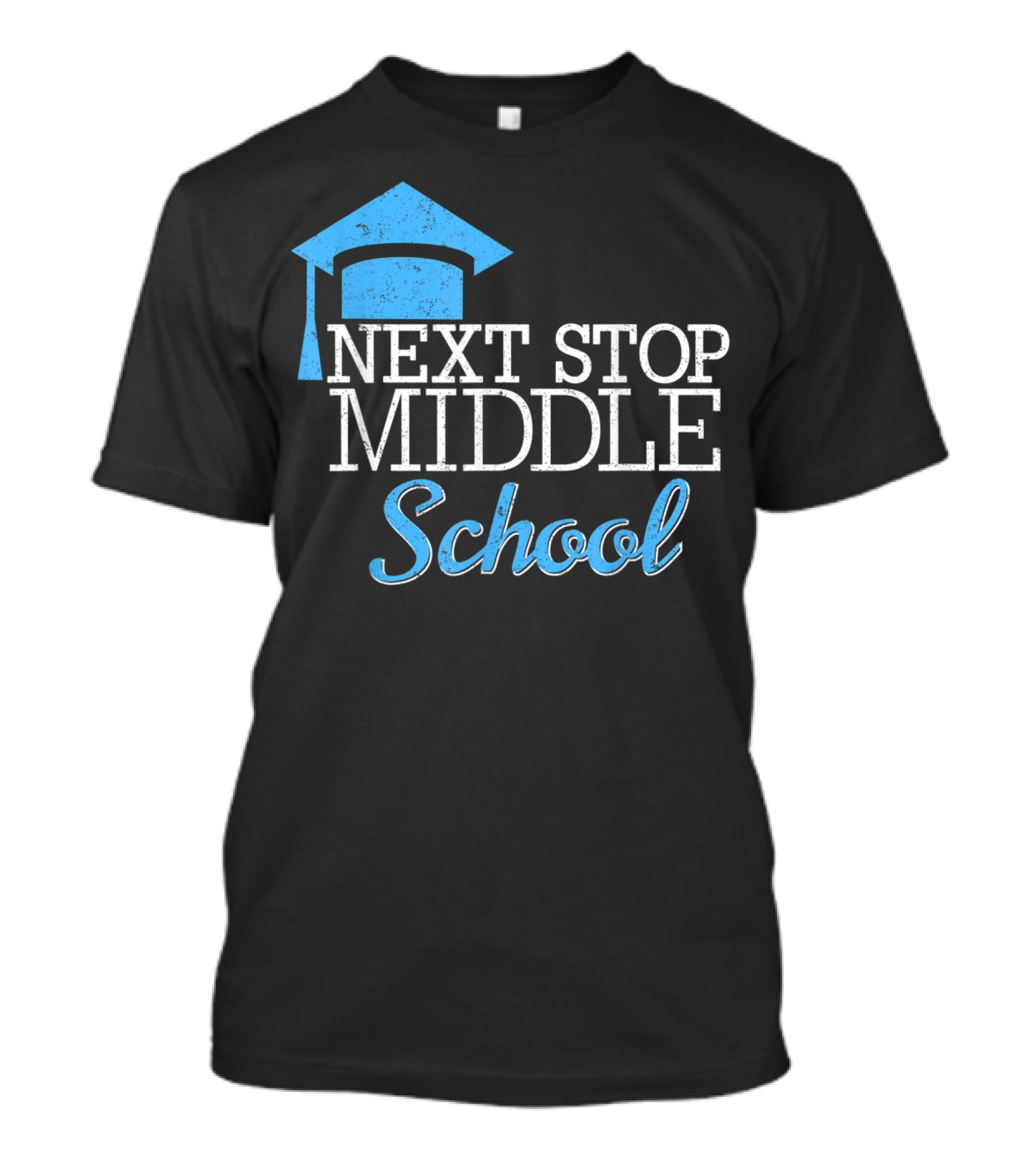 Next Stop Middle School Graduation Cap T-Shirt