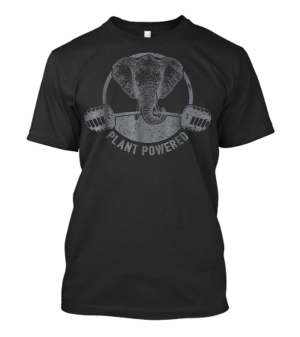 Plant Powered Elephant With Barbell Vegan Strength T-Shirt