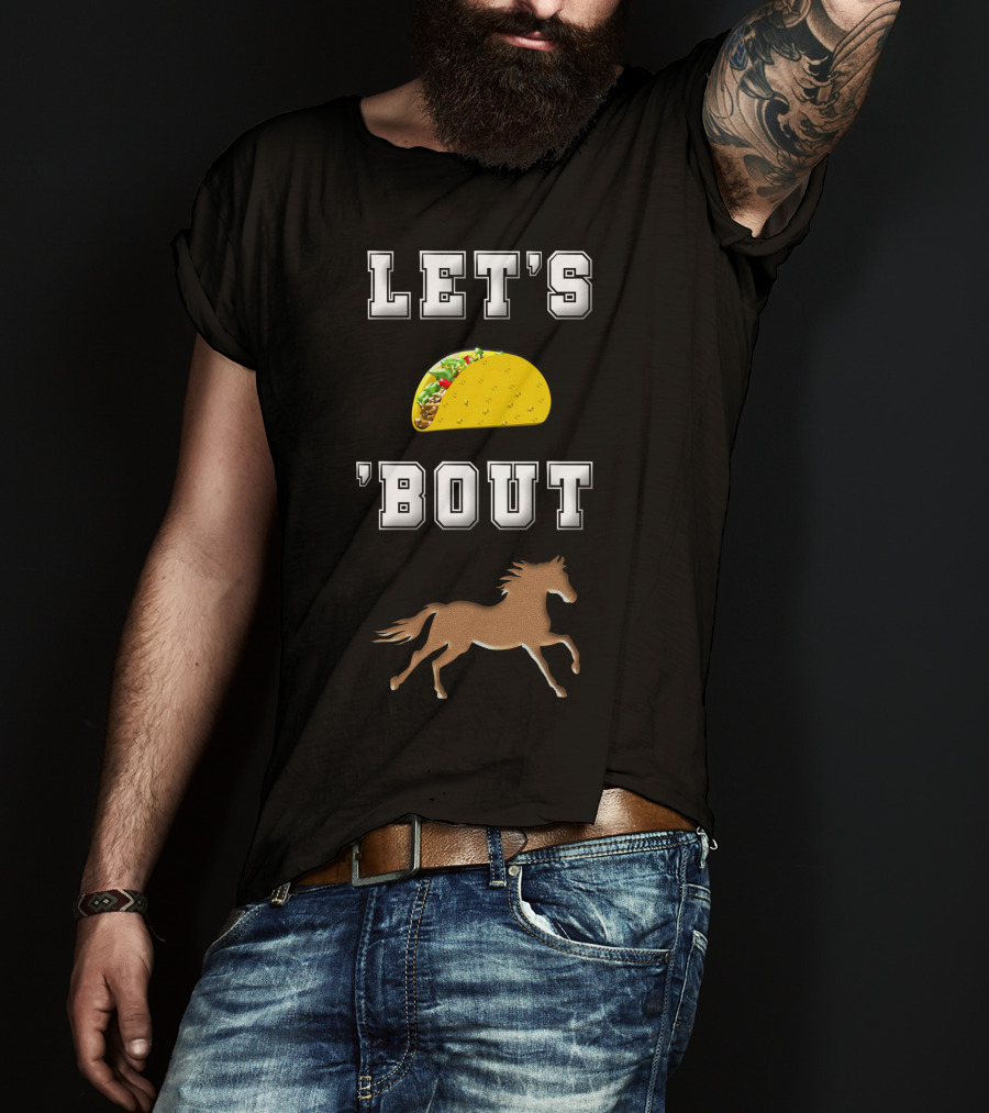 Let's Taco 'Bout Horse Riding Horse Lover T-Shirt