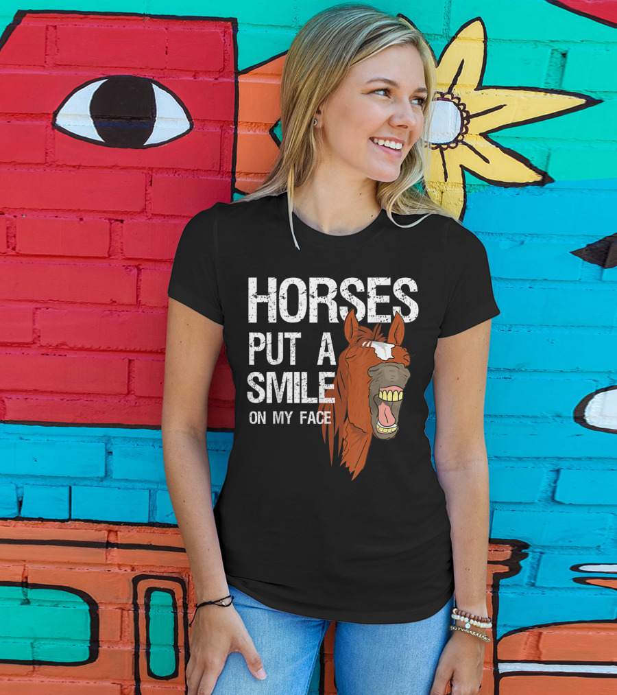 Horses Put A Smile On My Face Girls Horse Lover Rider Equestrian T-Shirt