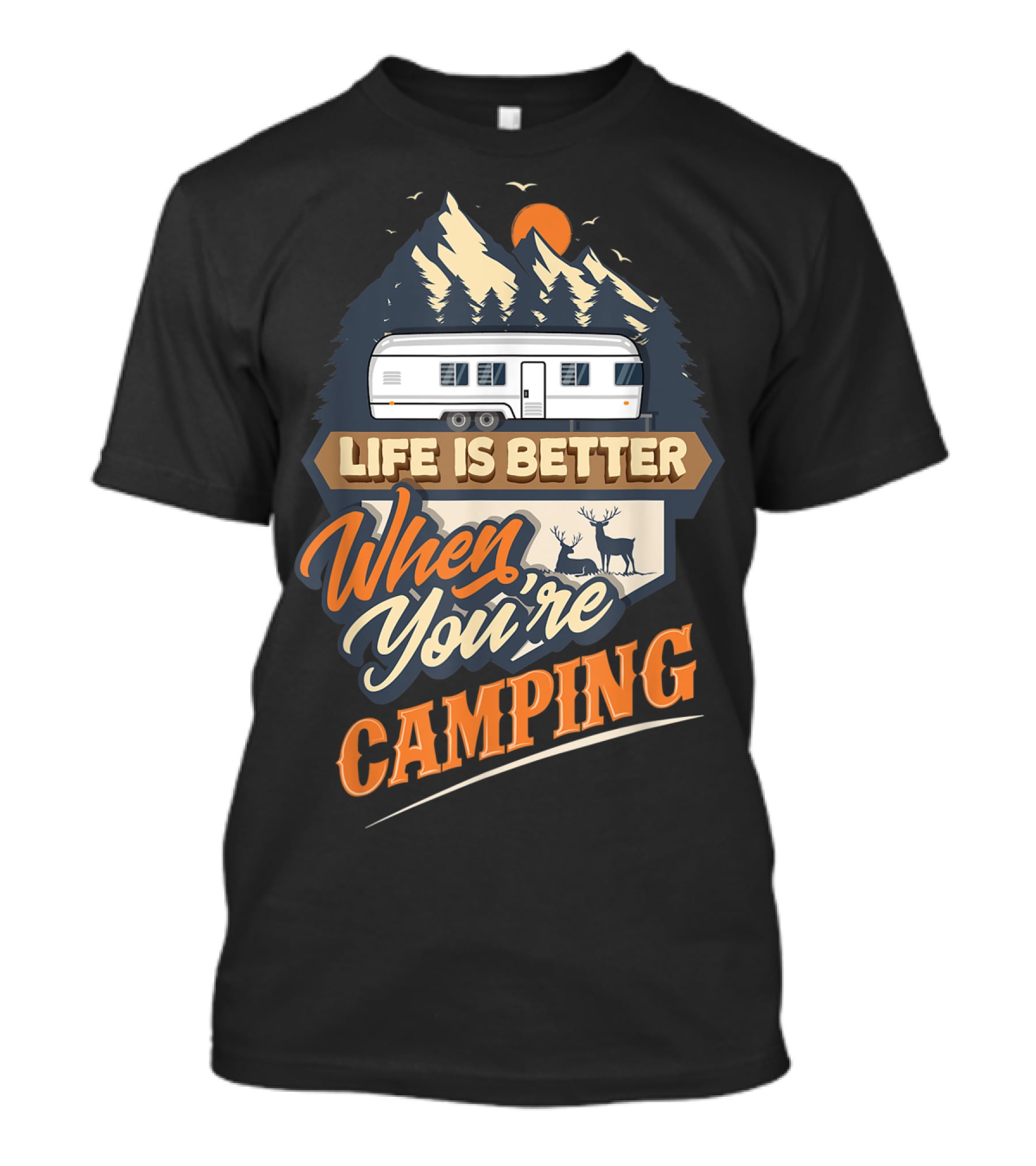 Life Is Better When You're Camping Classic Travel Trailer Scene T-Shirt