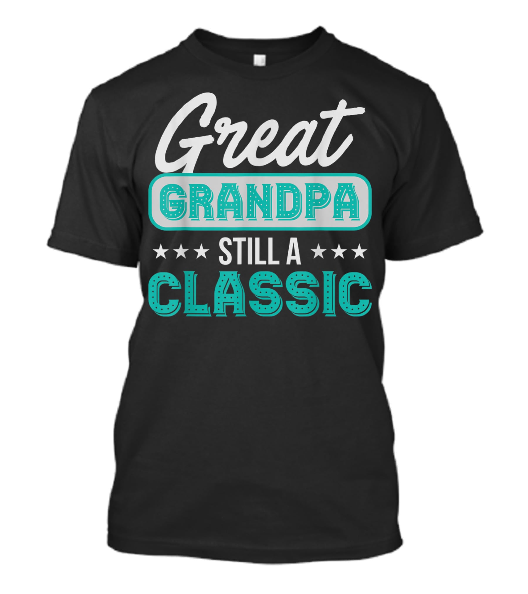 Great Grandpa Still A Classic T-Shirt