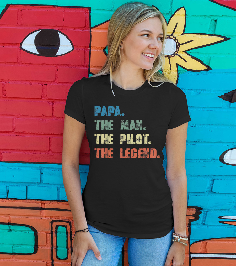 Papa The Man The Pilot The Legend Dad Father's Dayคำคมยอดนิยมเพื่อคุณพ่อที่เป็นนักบิน T-Shirt