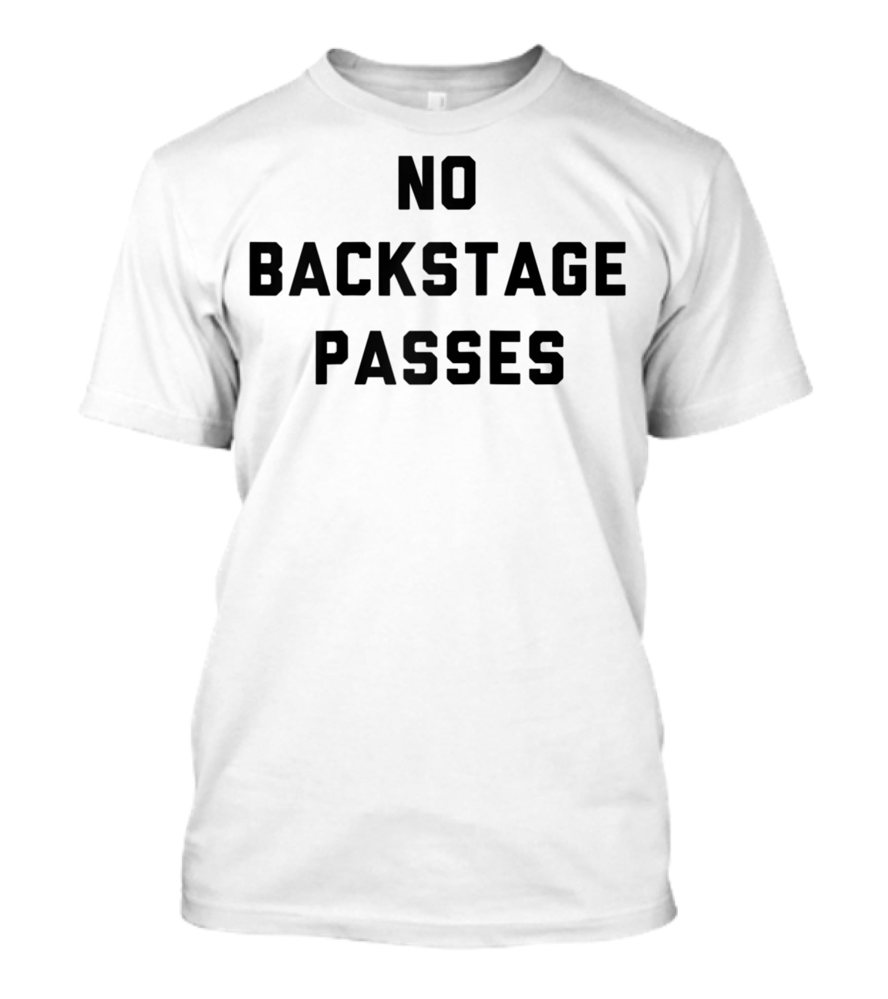 No Backstage Passes Classic Rock T-Shirt