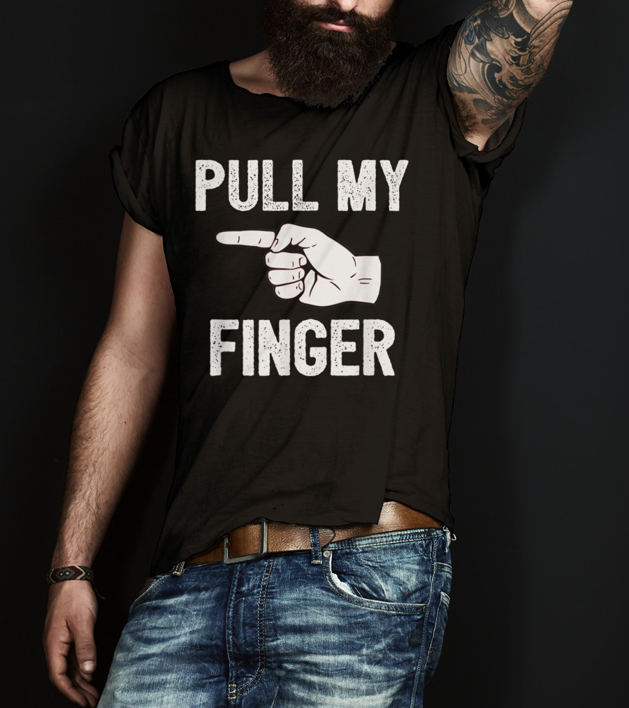 Pull My Finger Classic Fart Joke Funny Hand Gesture T-Shirt