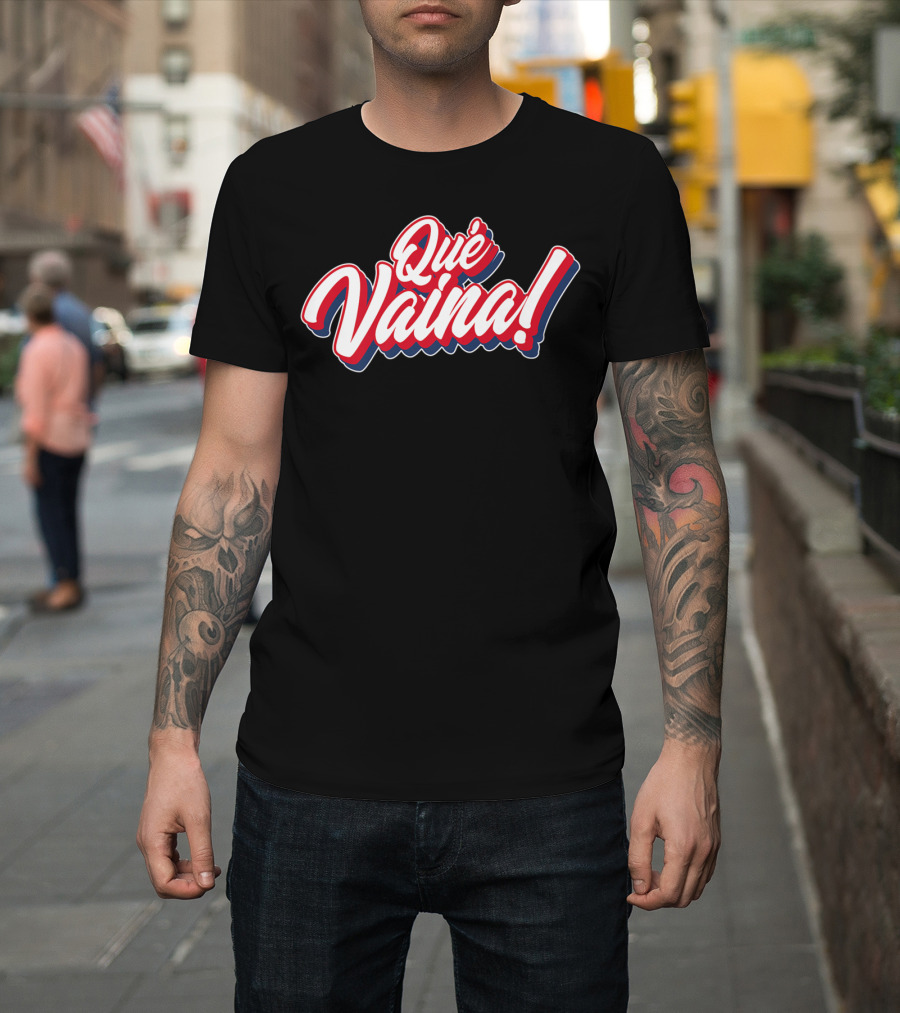 Dominican Republic Que Vaina Travel Que Vaina T-Shirt