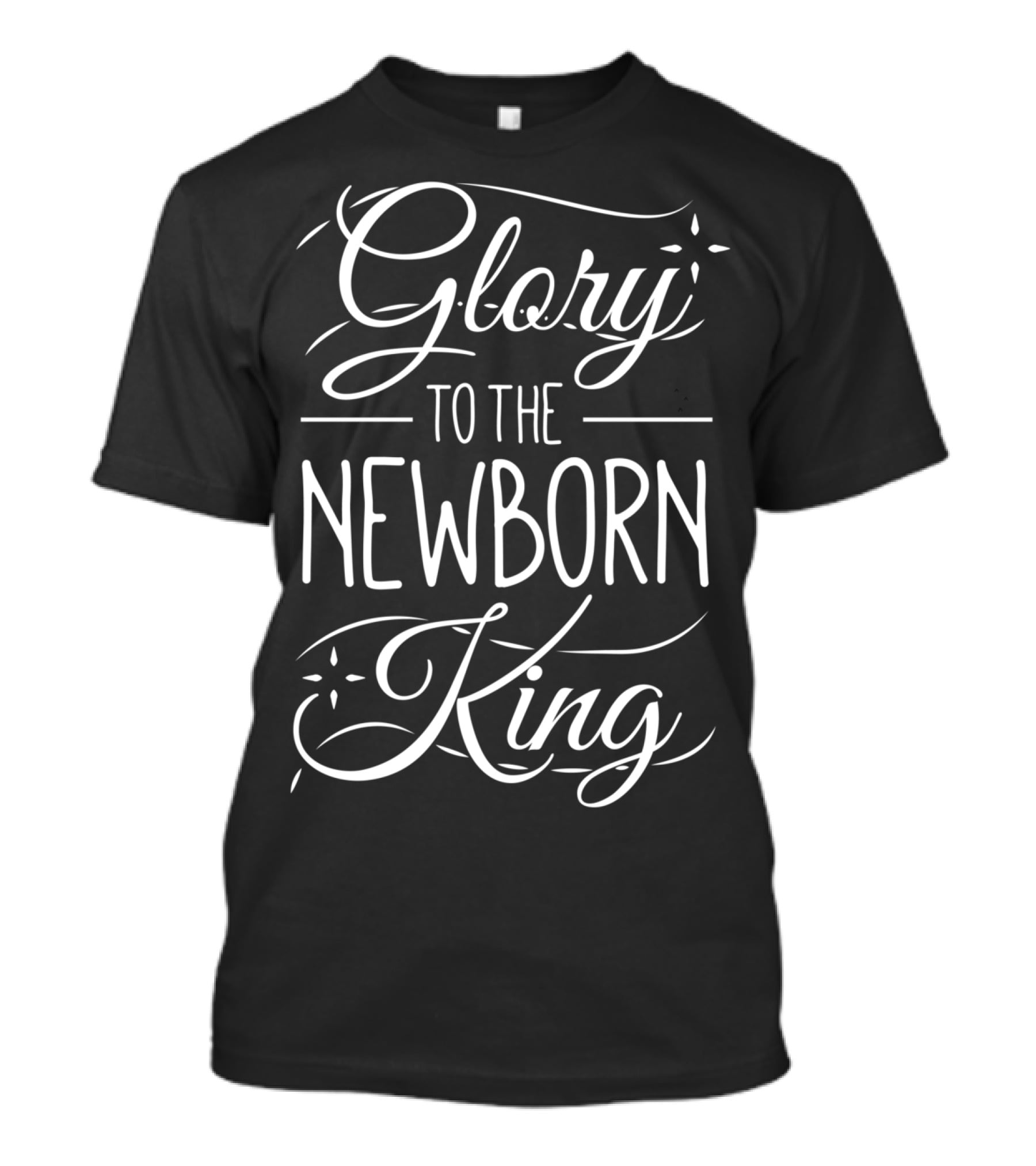 Glory To The Newborn King Christmas Hymn Text T-Shirt