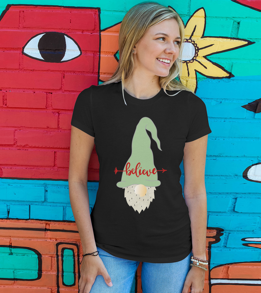 Believe Gnome With Green Hat And Red Arrow T-Shirt