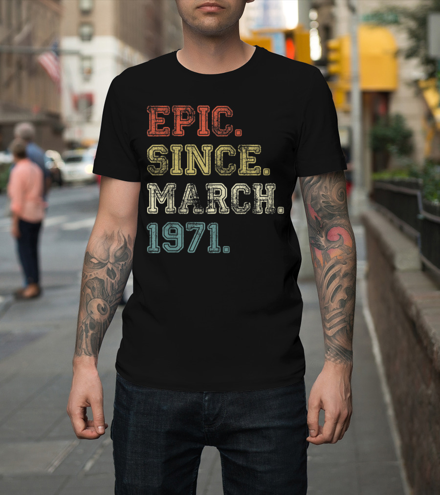 Epic Since March 1971 Retro Vintage Appeal T-Shirt