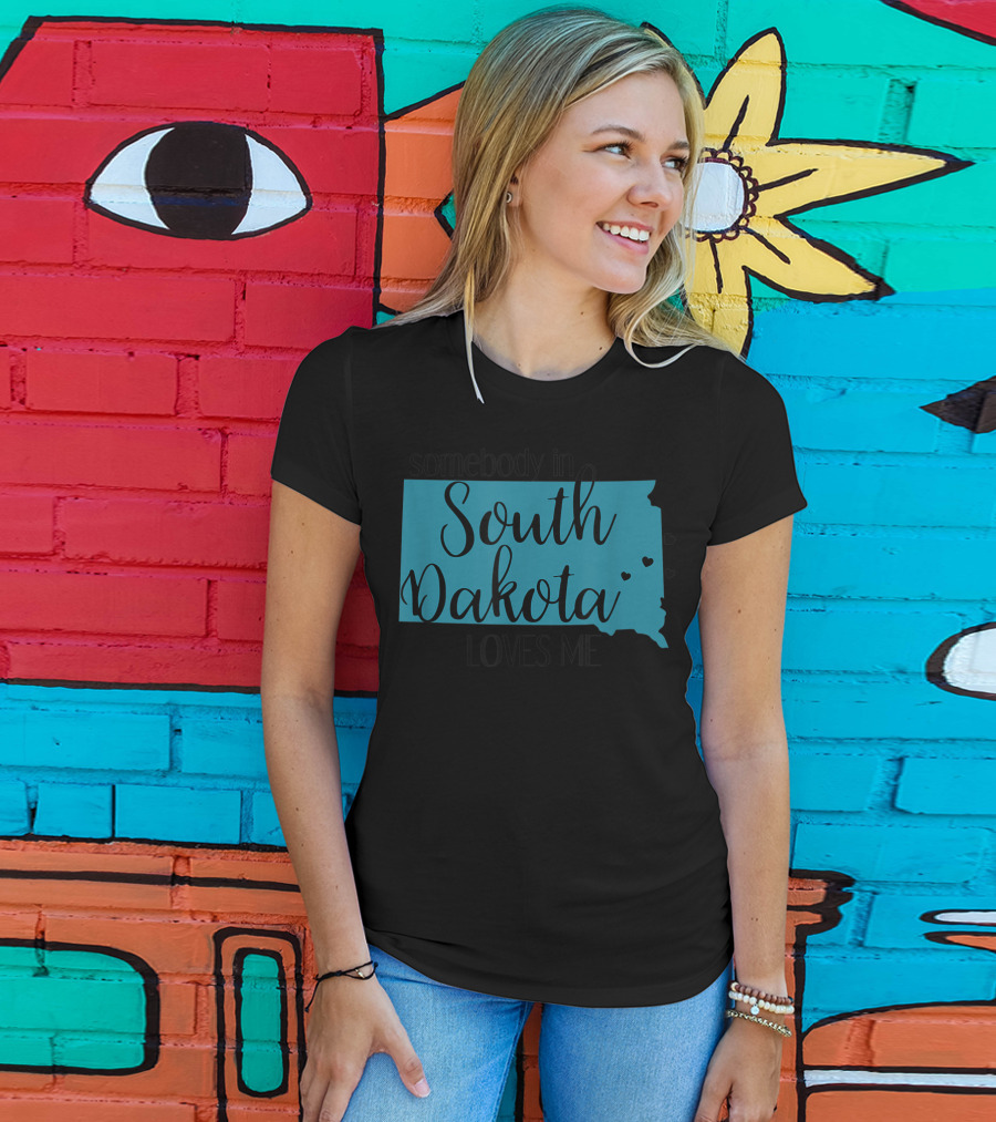 Somebody In South Dakota Loves Me With State Map And Heart Accents T-Shirt