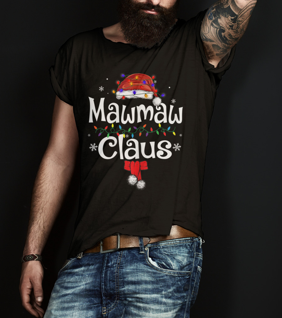 Mawmaw Claus Colorful Lights Santa Hat Snowflakes Bow And Pom-Poms T-Shirt