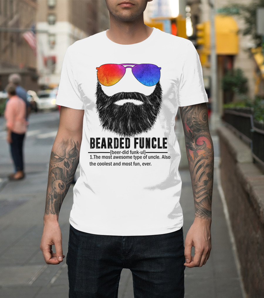Bearded Funcle Most Awesome Coolest Fun Uncle Ever T-Shirt