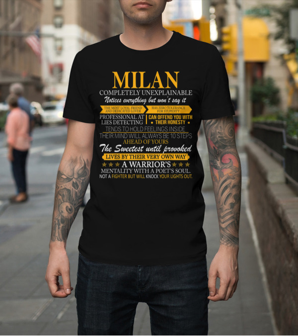 Shirt: Milan Completely Unexplainable Noticing Everything Honest Loyal Warrior Mentality T-Shirt Milan Completely Unexplainable Noticing Everything Honest Loyal Warrior Mentality T-Shirt