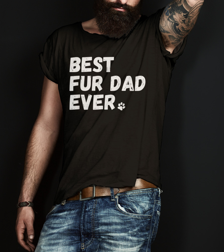 Best Fur Dad Ever Paw Print Dog Or Cat Lover T-Shirt