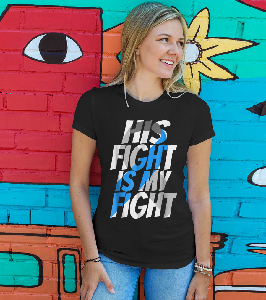 His Fight Is My Fight Blue Ribbon Diabetes Type 1 Awareness T-Shirt