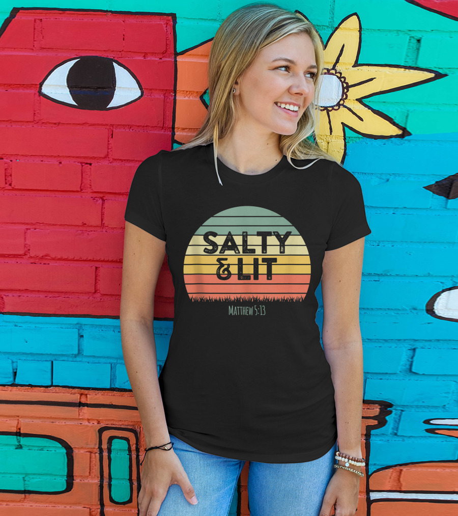 Salty Lit Matthew 5:13 Funny Christian Bible Verse Faith Relig T-Shirt