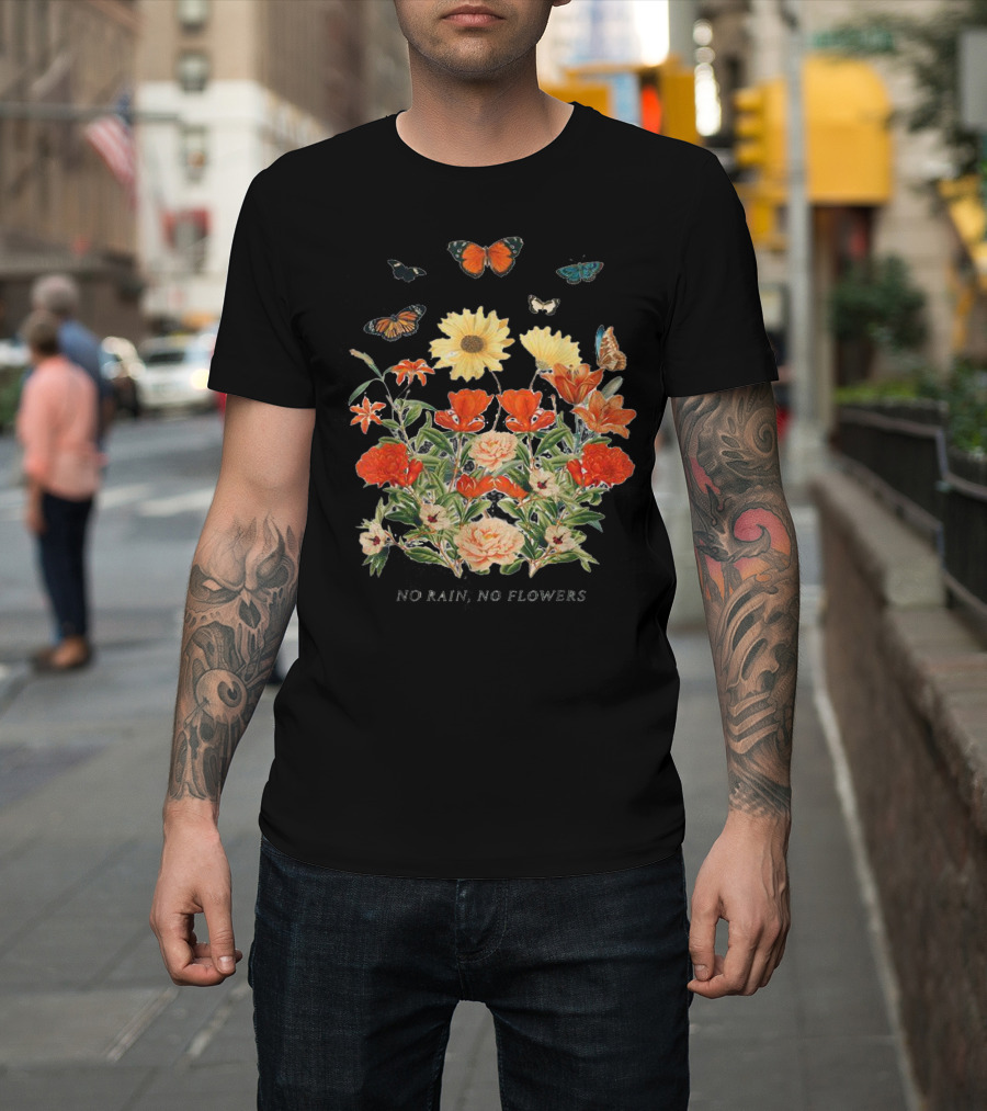 No Rain No Flowers Floral Butterflies T-Shirt