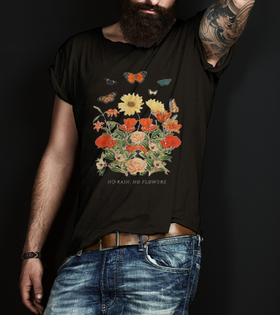 No Rain No Flowers Floral Butterflies T-Shirt