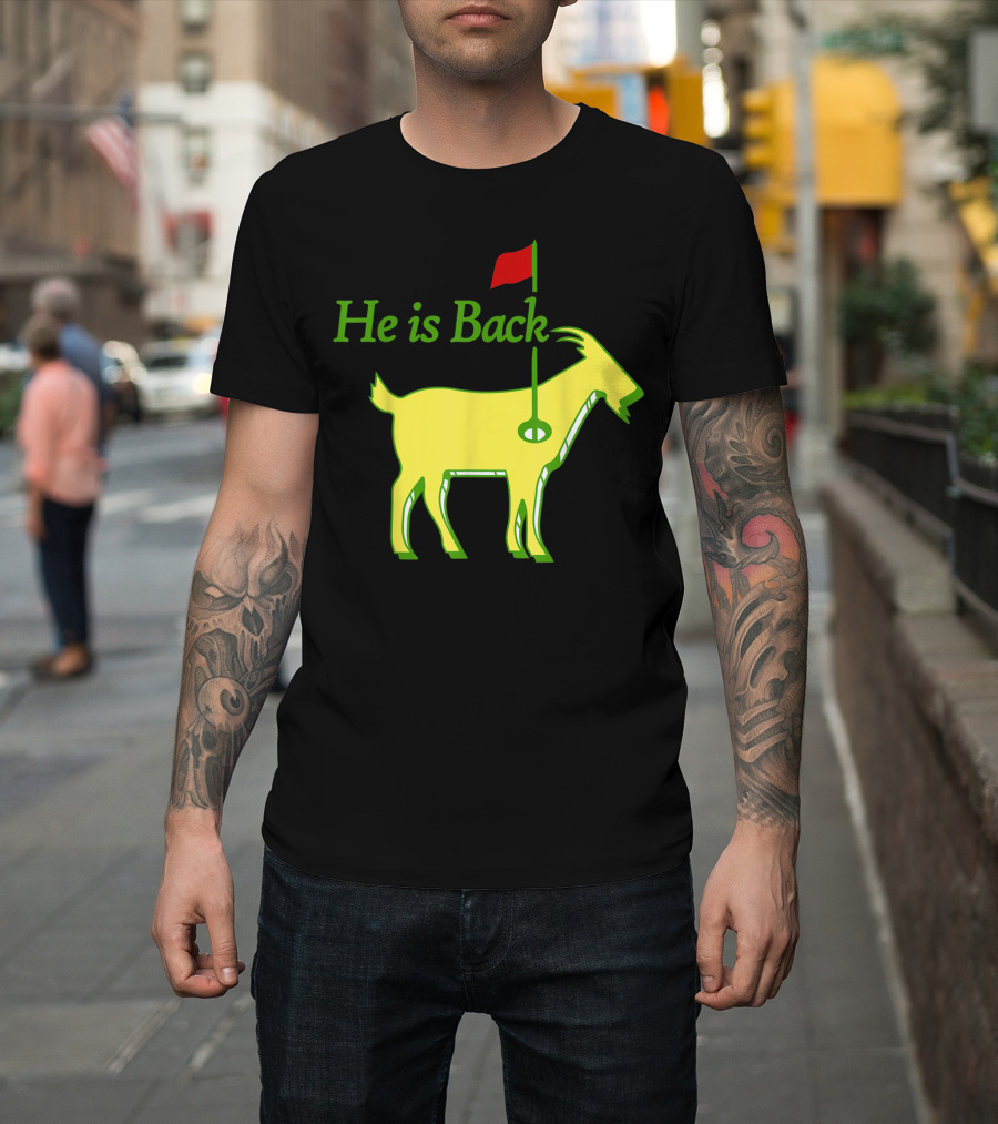 He Is Back Golf Goat Flag Hole T-Shirt