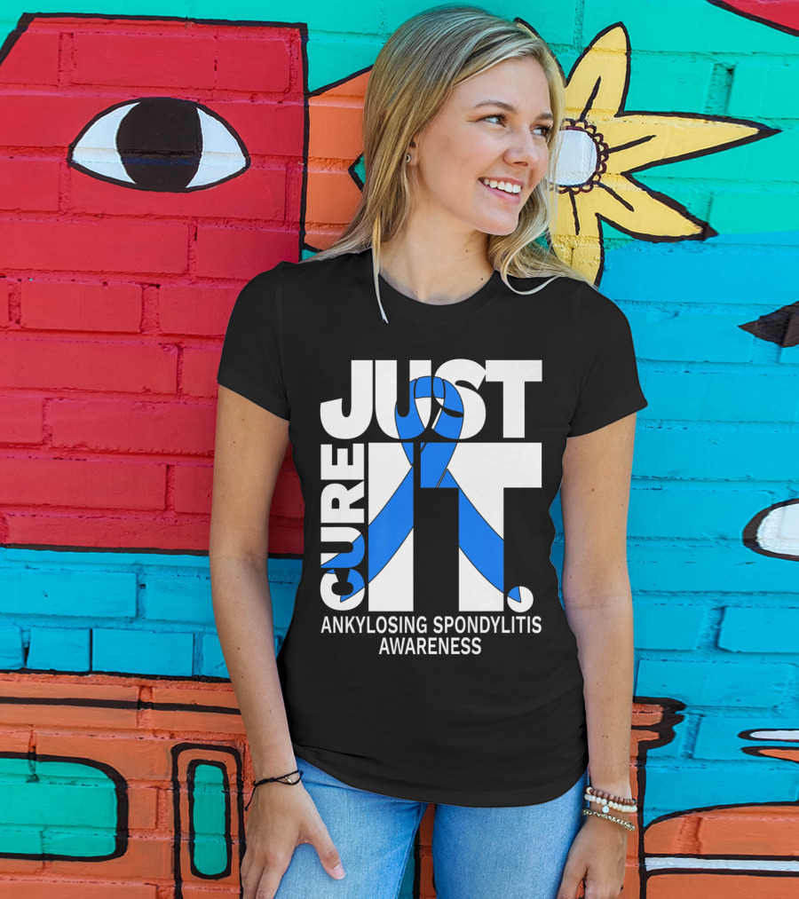 Ankylosing Spondylitis Awareness Just Cure It T-Shirt
