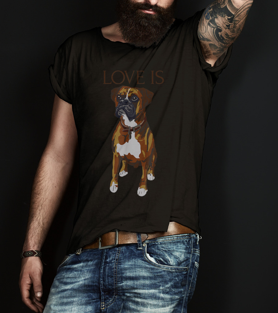 Boxer Love Is Cute Dog Love Is T-Shirt