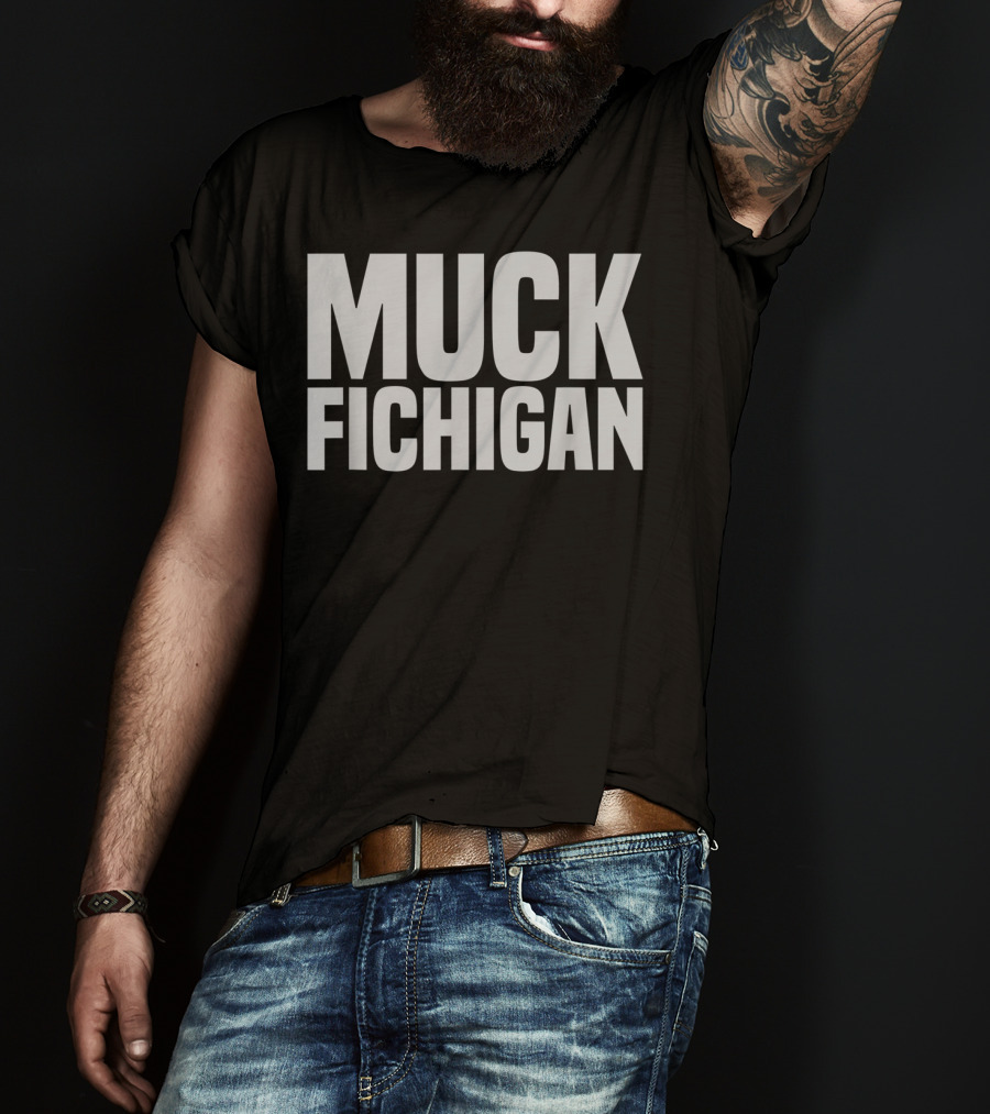 Muck Fichigan Rivalry Expression T-Shirt