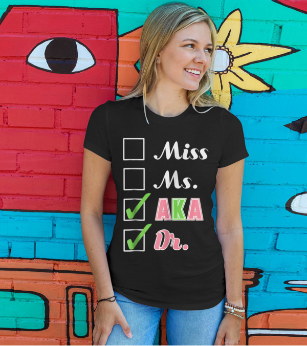 Miss Ms. AKA Dr. Checkboxes T-Shirt
