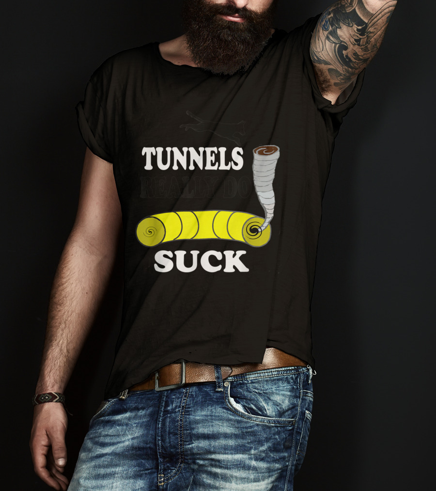 Tunnels Really Do Suck Dog Agility Tunnel Sucker T-Shirt