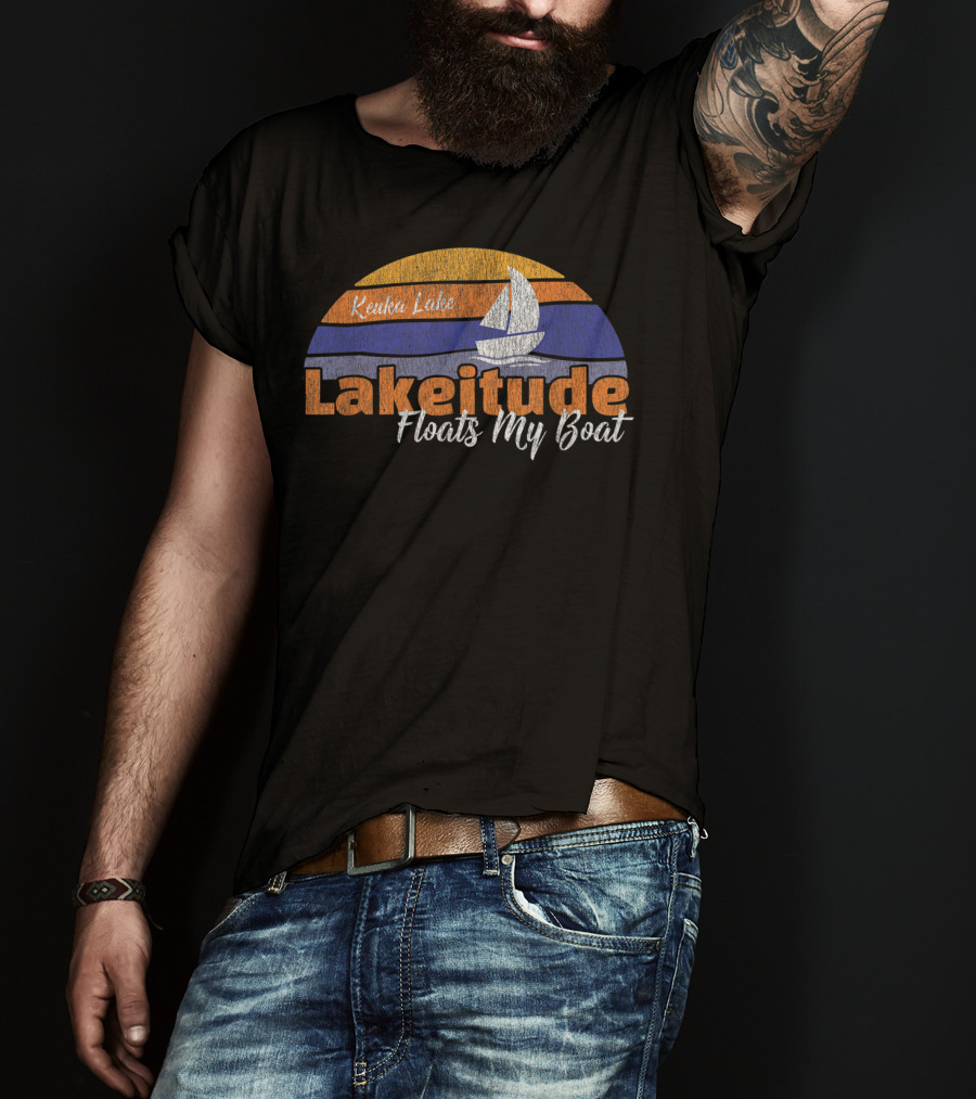 Keuka Lake Lakeitude Floats My Boat Boating Fun T-Shirt
