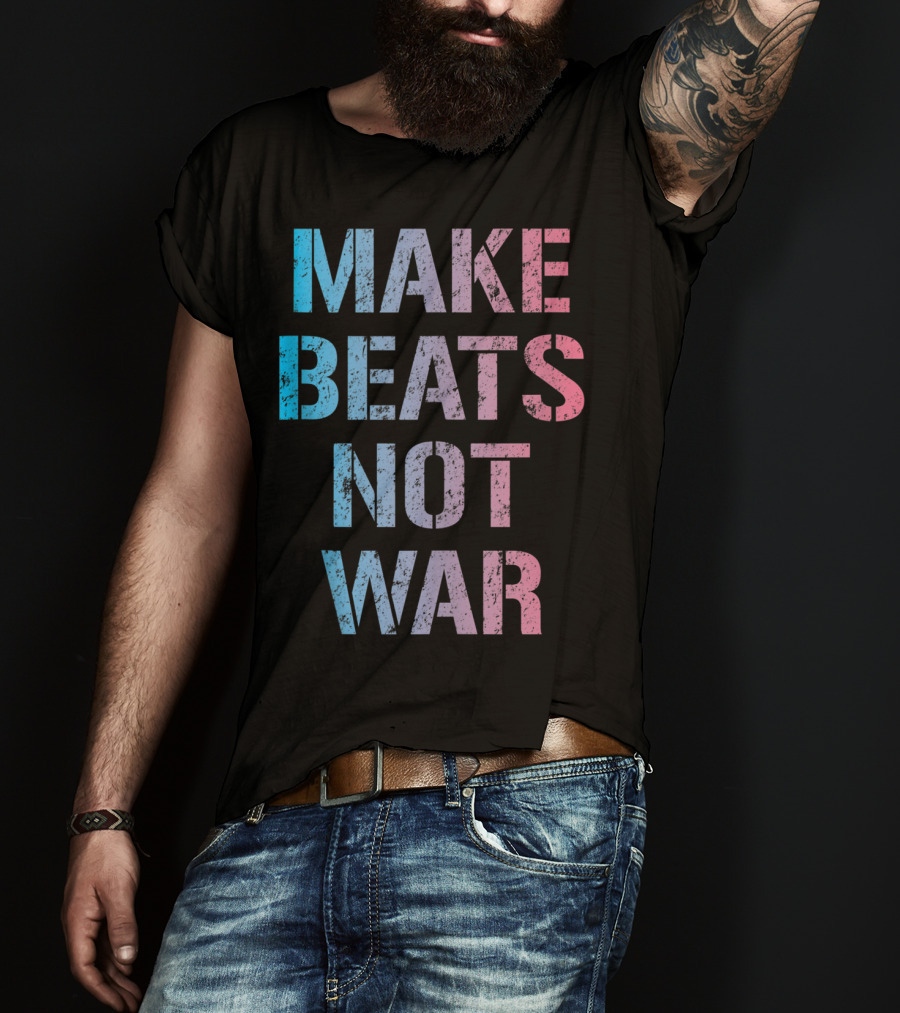 Make Beats Not War Trippy EDM Rave Colorful Festival Text T-Shirt