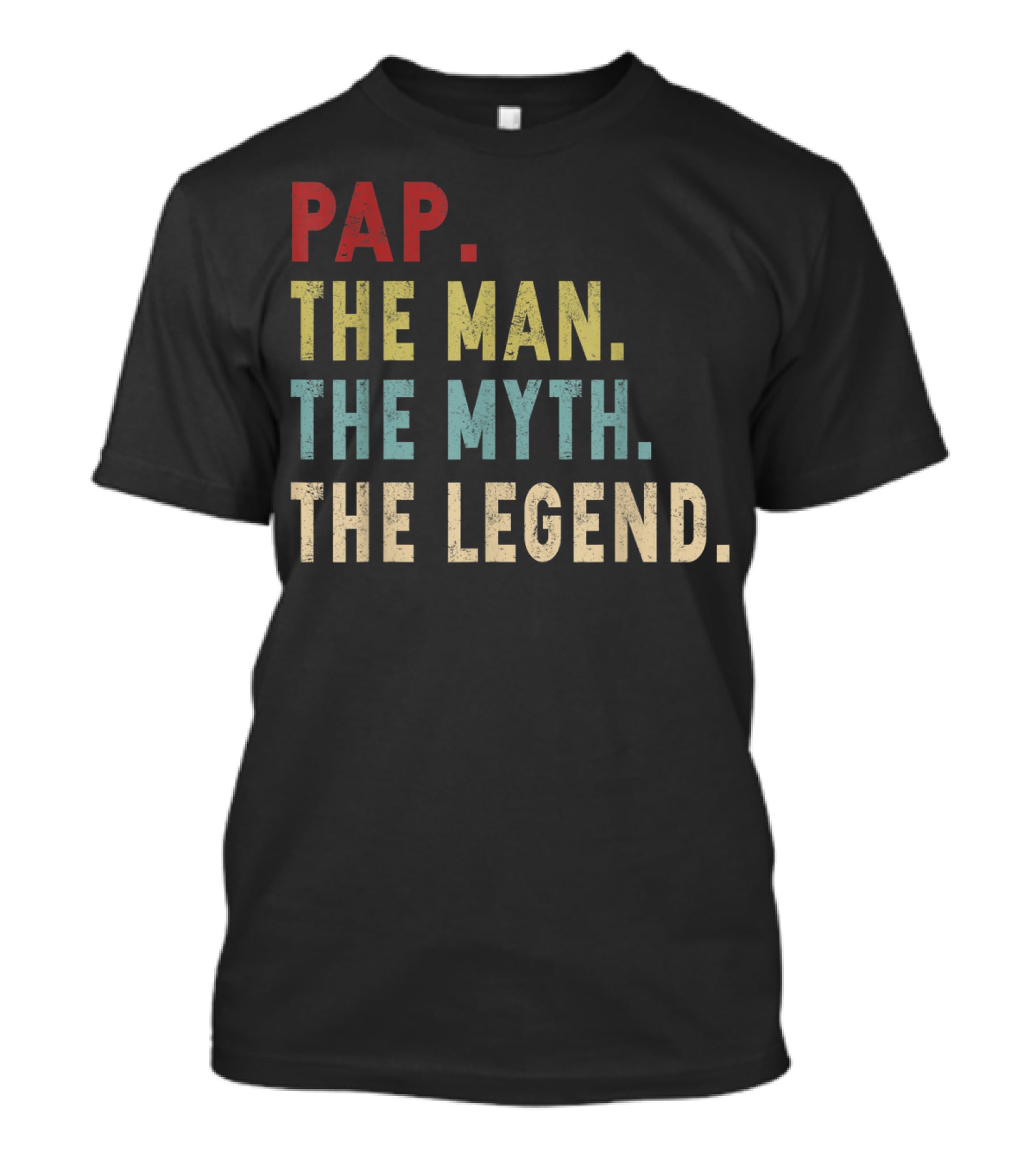 Pap The Man The Myth The Legend T-Shirt