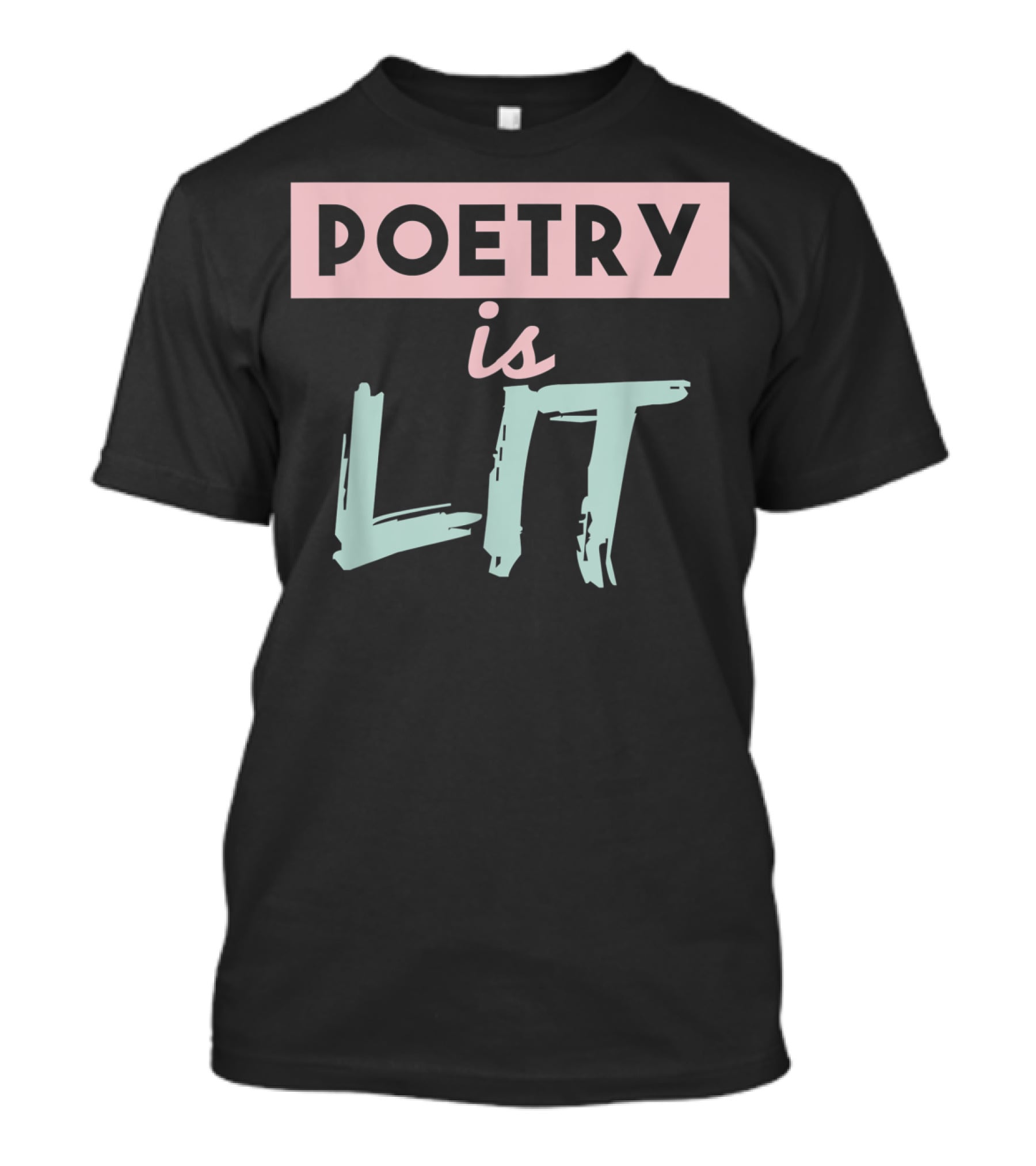 Poetry Is Lit Graduation Chalk Quote Ideas T-Shirt