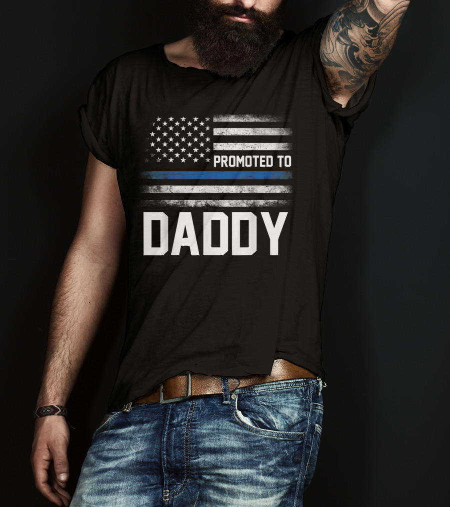 Promoted To Daddy American Flag Thin Blue Line Fathers T-Shirt