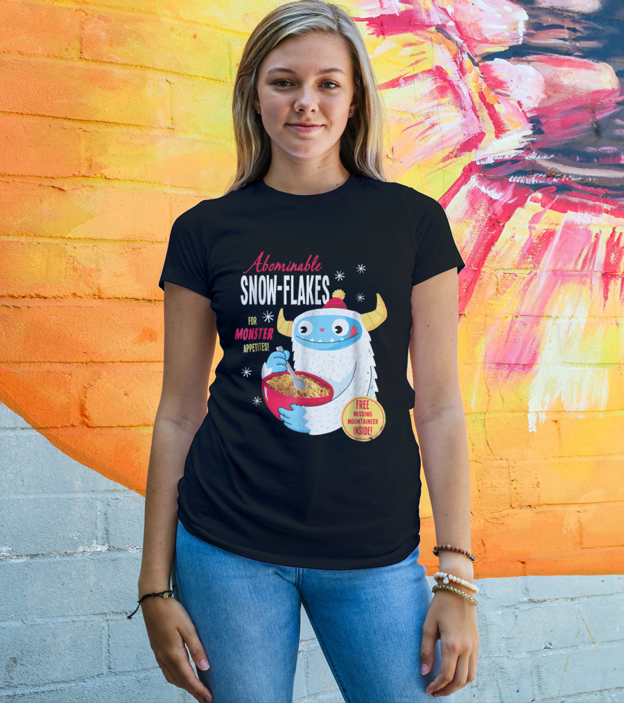 Abominable Snow-Flakes For Monster Appetites Free Missing Mountaineer Inside T-Shirt