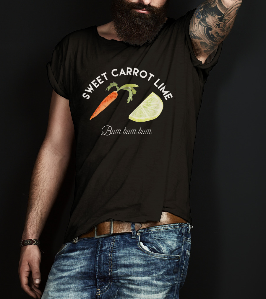 Sweet Carrot Lime Bum Bum Bum Funny Lyrics Carrot Lime Image T-Shirt