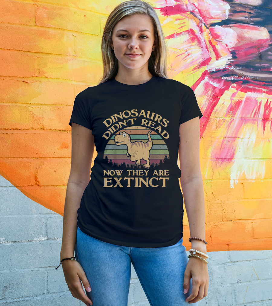Vintage Dinosaurs Didn't Read Now They Are Extinct Retro Sunset T-Rex T-Shirt