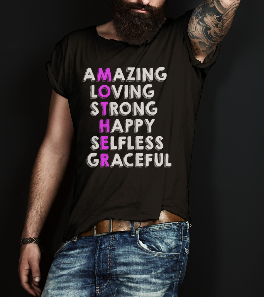 Amazing Loving Strong Happy Selfless Graceful Mother Birthday From Husband Daughter T-Shirt