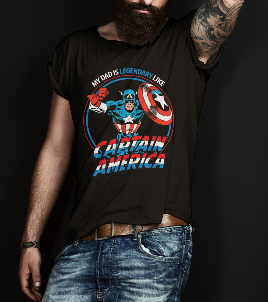 Marvel My Dad Is Legendary Like Captain America Heroic T-Shirt